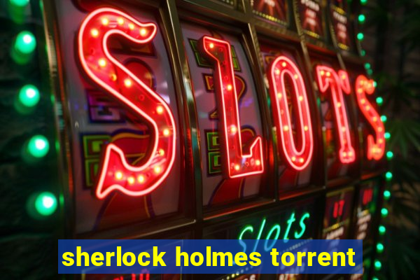 sherlock holmes torrent